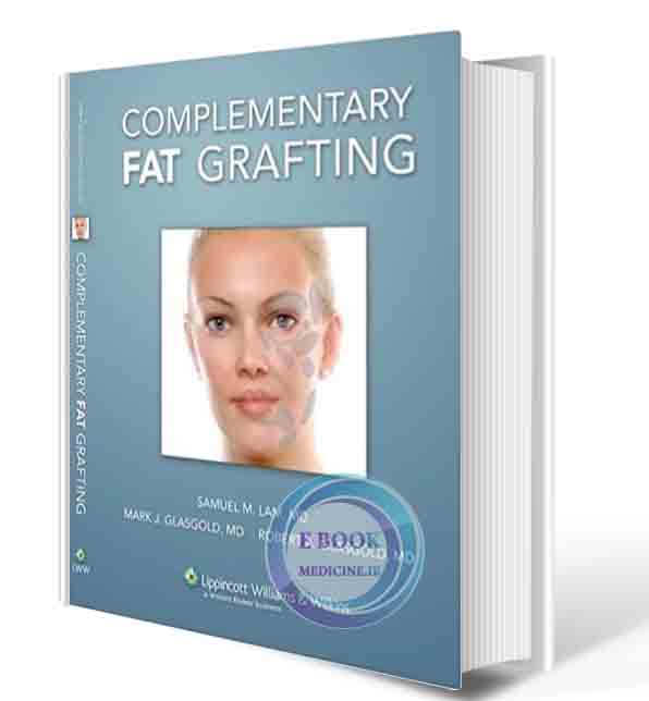 دانلود کتاب Complementary Fat Grafting 1st 2019 (ORIGINAL PDF)